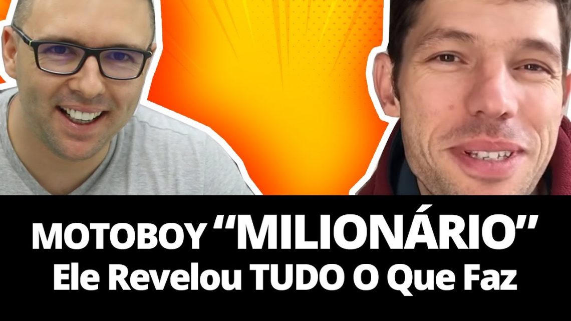 MOTOBOY MILIONÁRIO – ELE CONTOU O Segredo Para Ficar Milionário Com Marketing Digital